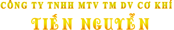 CÔNG TY TNHH MTV TM DV CK TIẾN NGUYỄN